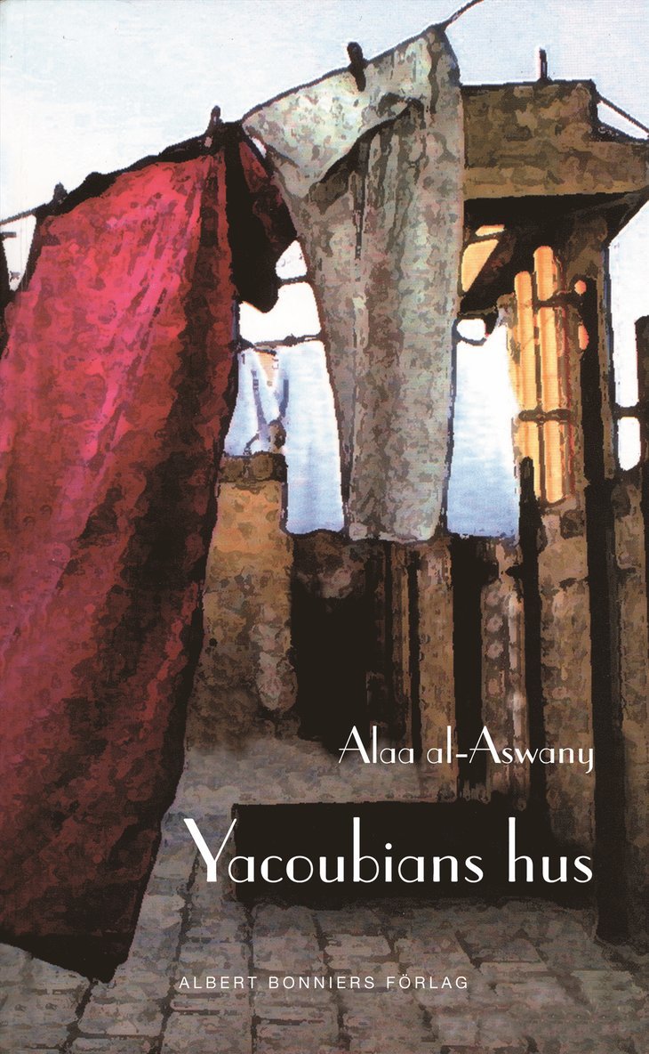 Alaa al-Aswany - Yacoubians hus, Inbunden