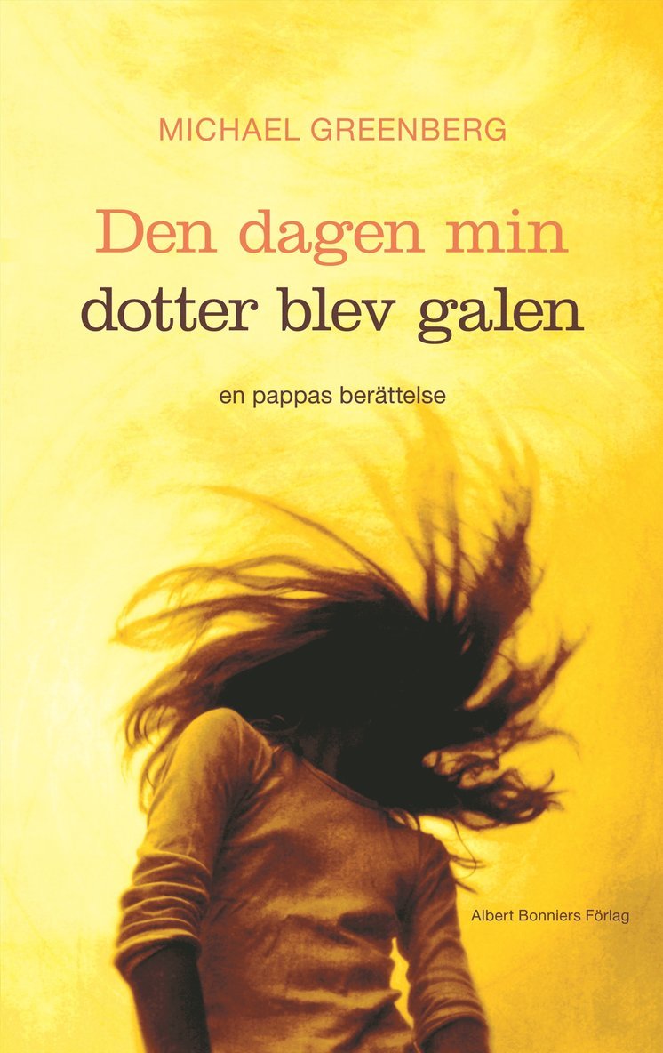 Michael Greenberg - Den dagen min dotter blev galen, Inbunden