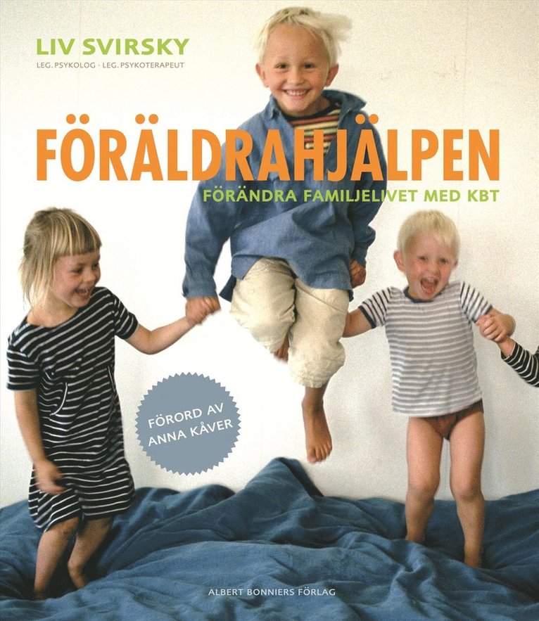 Liv Svirsky - Föräldrahjälpen : förändra familjelivet med KBT, Kartonnage