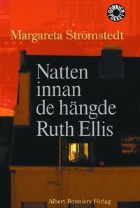 bokomslag Natten innan de hängde Ruth Ellis och andra berättelser ur mitt liv