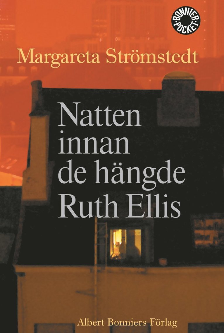 Margareta Strömstedt - Natten innan de hängde Ruth Ellis och andra berättelser ur mitt liv, Pocket