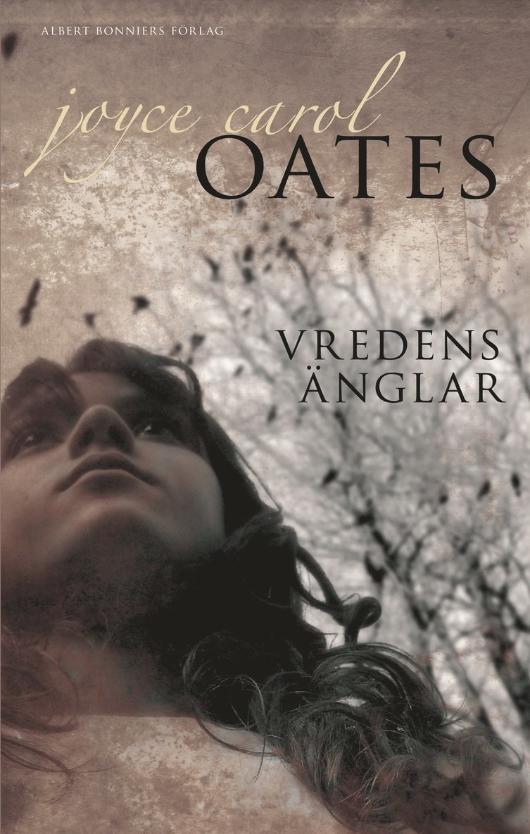 Joyce Carol Oates - Vredens änglar, Inbunden