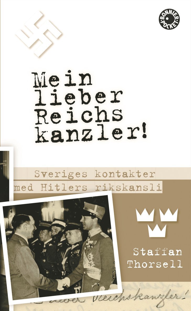 Staffan Thorsell - Mein lieber Reichskanzler! : Sveriges kontakter med Hitlers rikskansli, Pocket