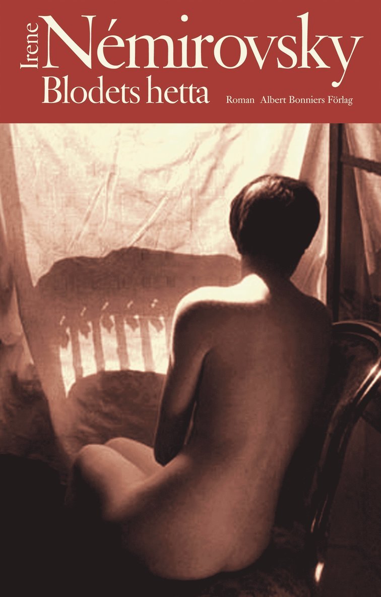 Irène Némirovsky - Blodets hetta, Inbunden