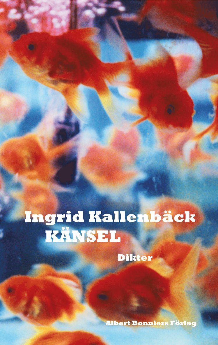 Ingrid Kallenbäck - Känsel : dikter, Inbunden