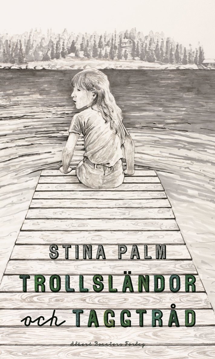 Stina Palm - Trollsländor och taggtråd, Inbunden
