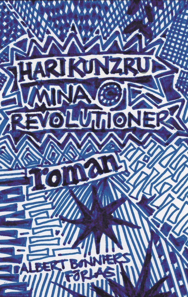 Hari Kunzru - Mina revolutioner, Inbunden