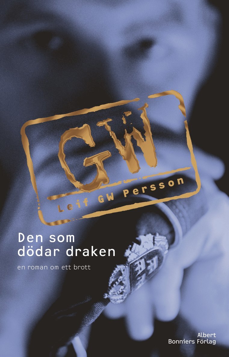 Leif G. W. Persson - Den som dödar draken, Inbunden
