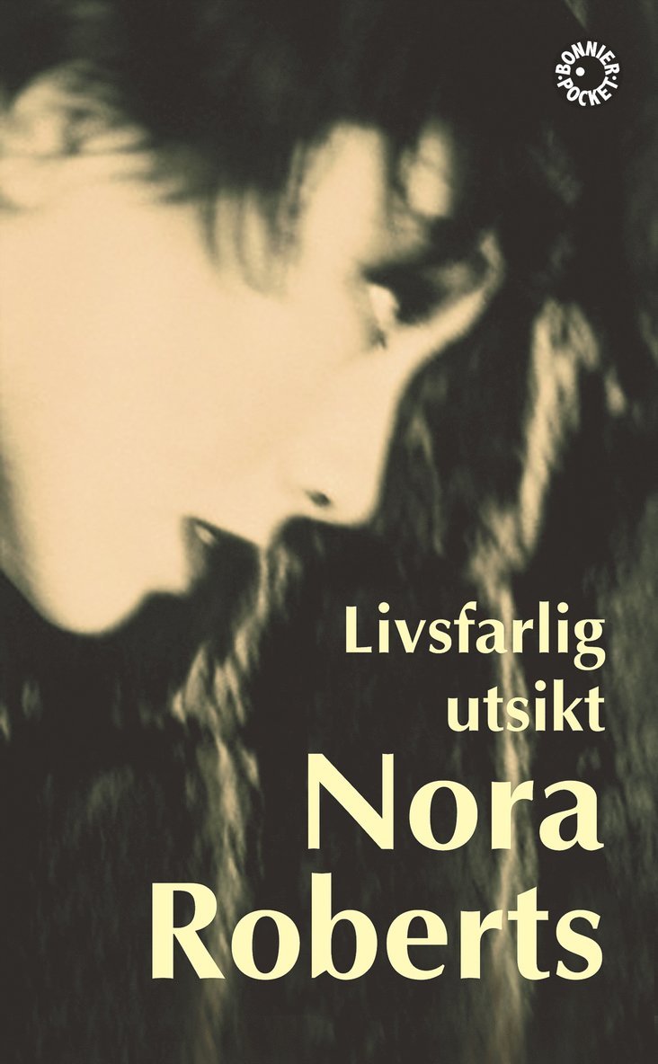 Nora Roberts - Livsfarlig utsikt, Pocket