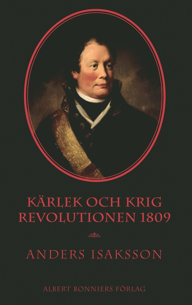 Kärlek och krig : revolutionen 1809