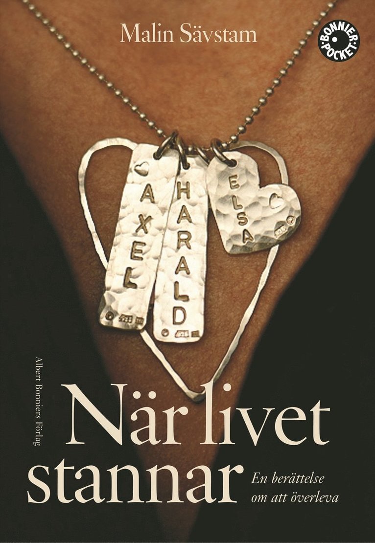 Malin Sävstam - När livet stannar : en berättelse om att överleva, Pocket