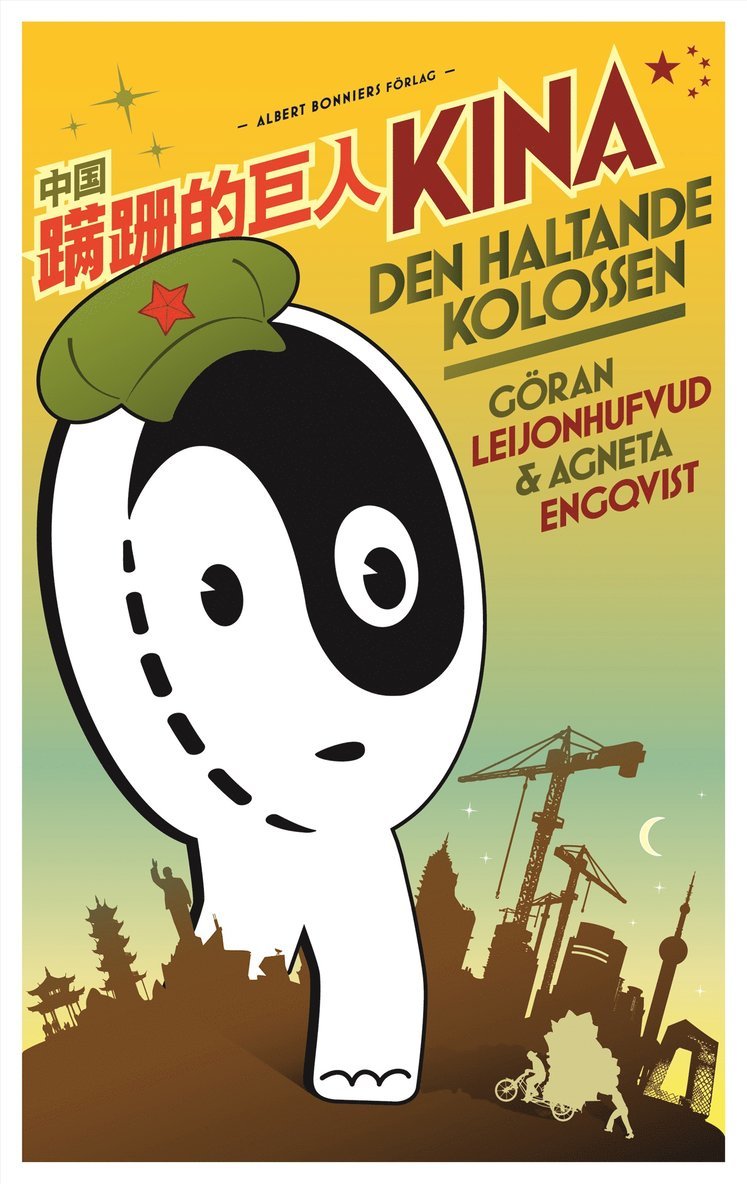 Göran Leijonhufvud, Agneta Engqvist - Kina : den haltande kolossen, Inbunden
