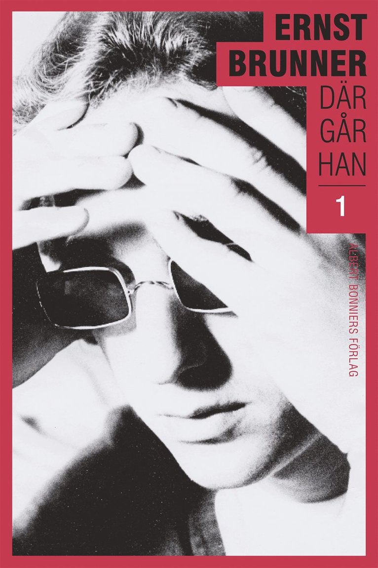 Ernst Brunner - Där går han. 1, 1950-1970, Inbunden