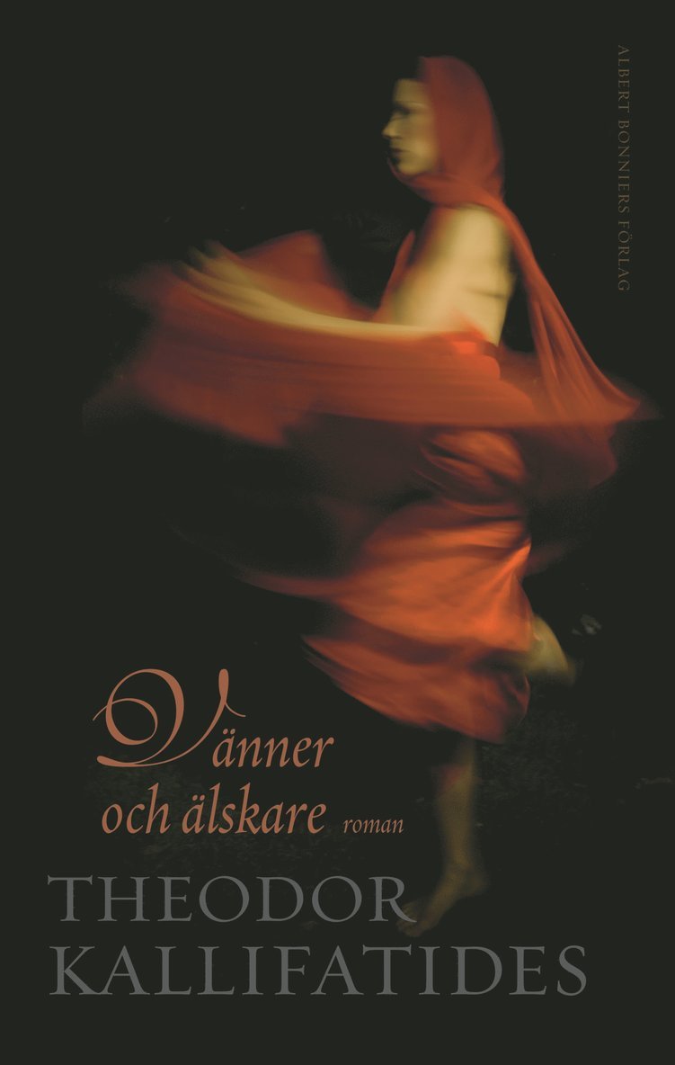 Theodor Kallifatides - Vänner och älskare, Inbunden