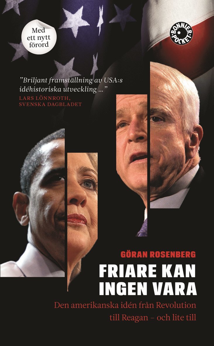 Friare kan ingen vara : den amerikanska idén från Revolution till Reagan - och lite till