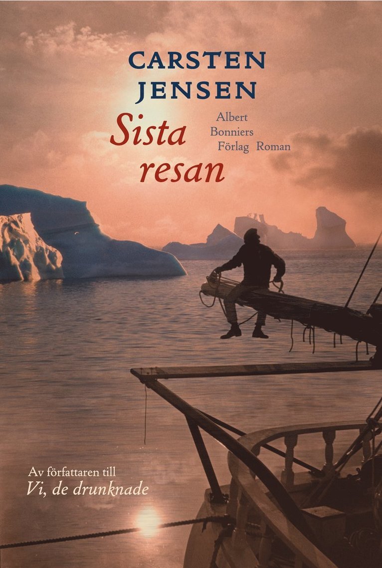 Carsten Jensen - Sista resan, Inbunden