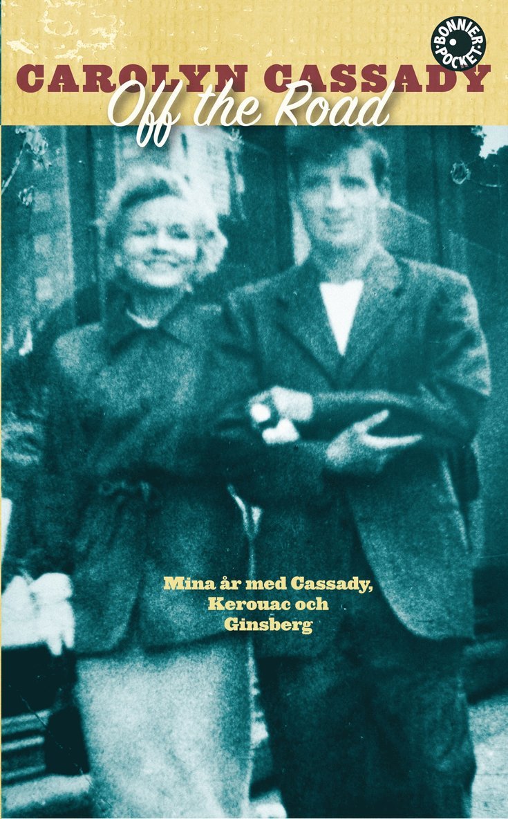 Carolyn Cassady - Off the road : mina år med Cassady, Kerouac och Ginsberg, Pocket