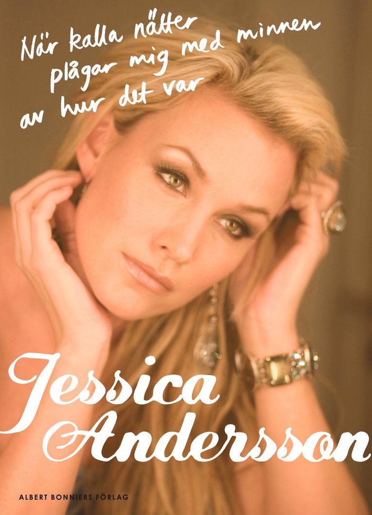Jessica Andersson, Lena Katarina Swanberg - När kalla nätter plågar mig med minnen av hur det var, Inbunden