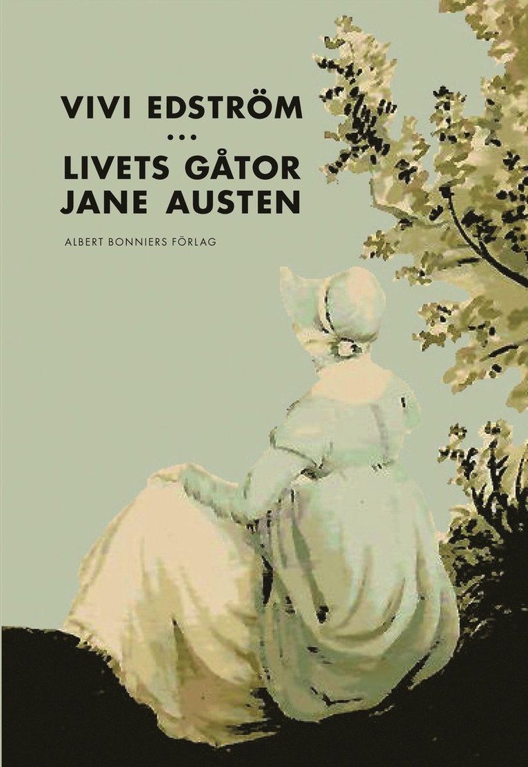 Vivi Edström - Livets gåtor : Jane Austen, Inbunden