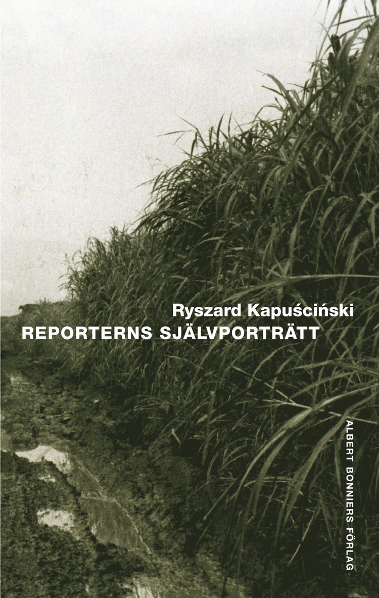 Ryszard Kapuscinski - Reporterns självporträtt, Inbunden