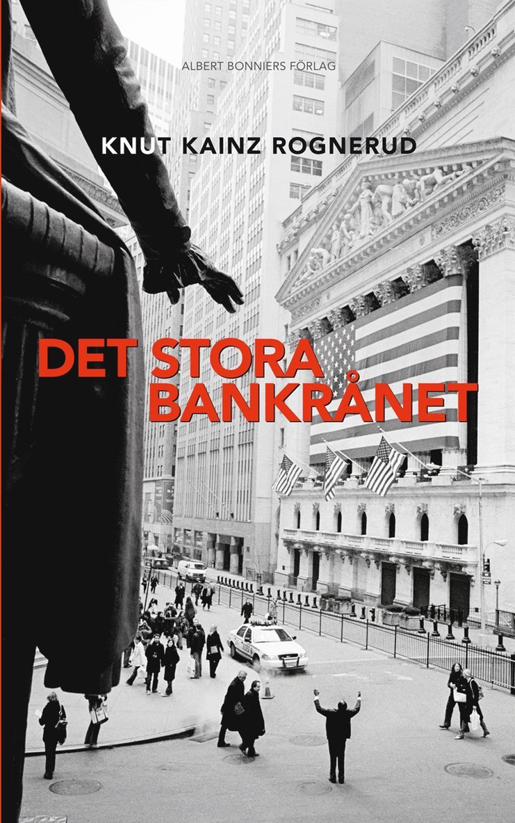 Knut Kainz Rognerud - Det stora bankrånet, Inbunden