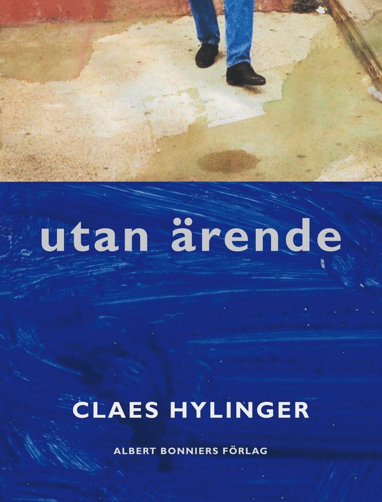 Claes Hylinger - Utan ärende, Inbunden