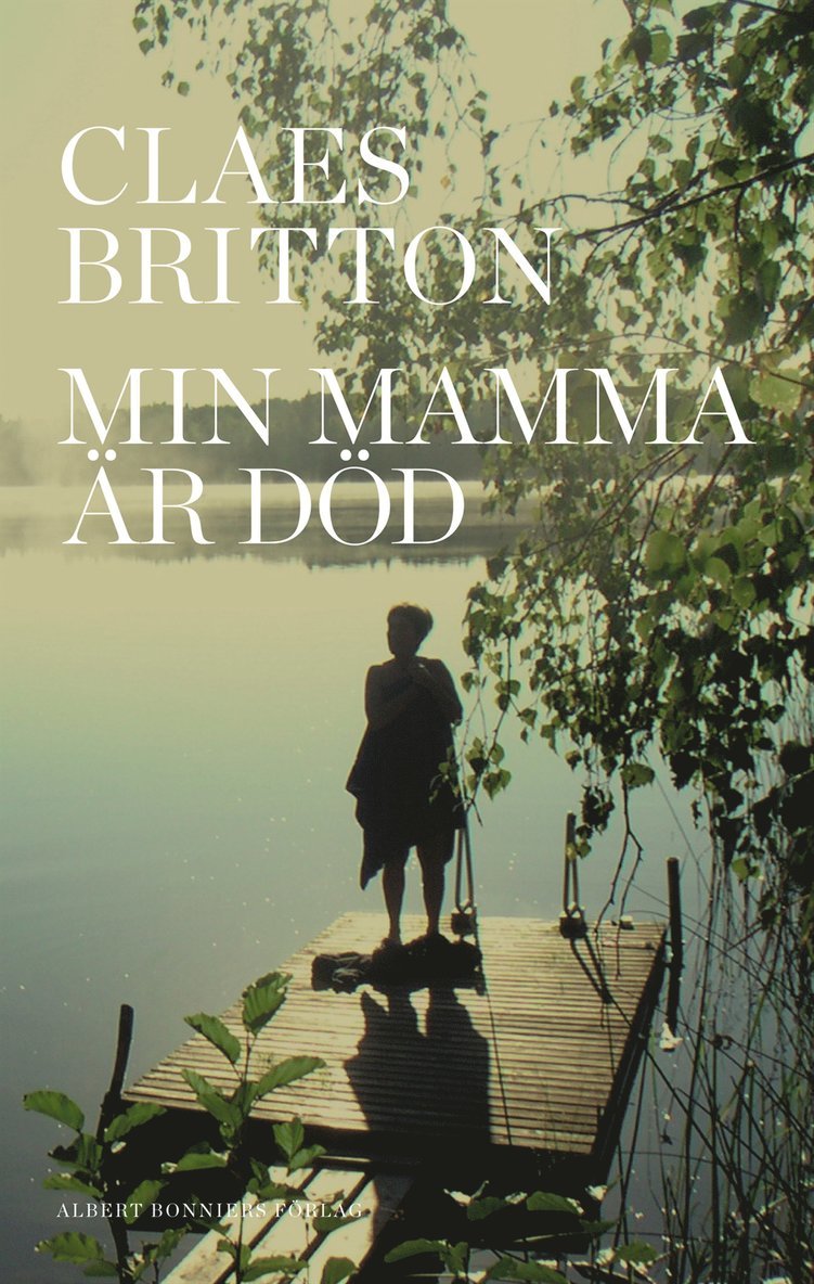 Claes Britton - Min mamma är död, Inbunden
