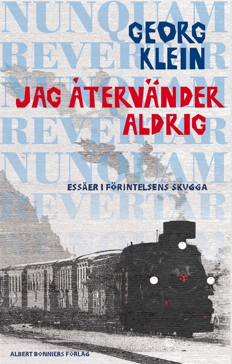 Georg Klein - Jag återvänder aldrig : Essäer i Förintelsens skugga, Inbunden