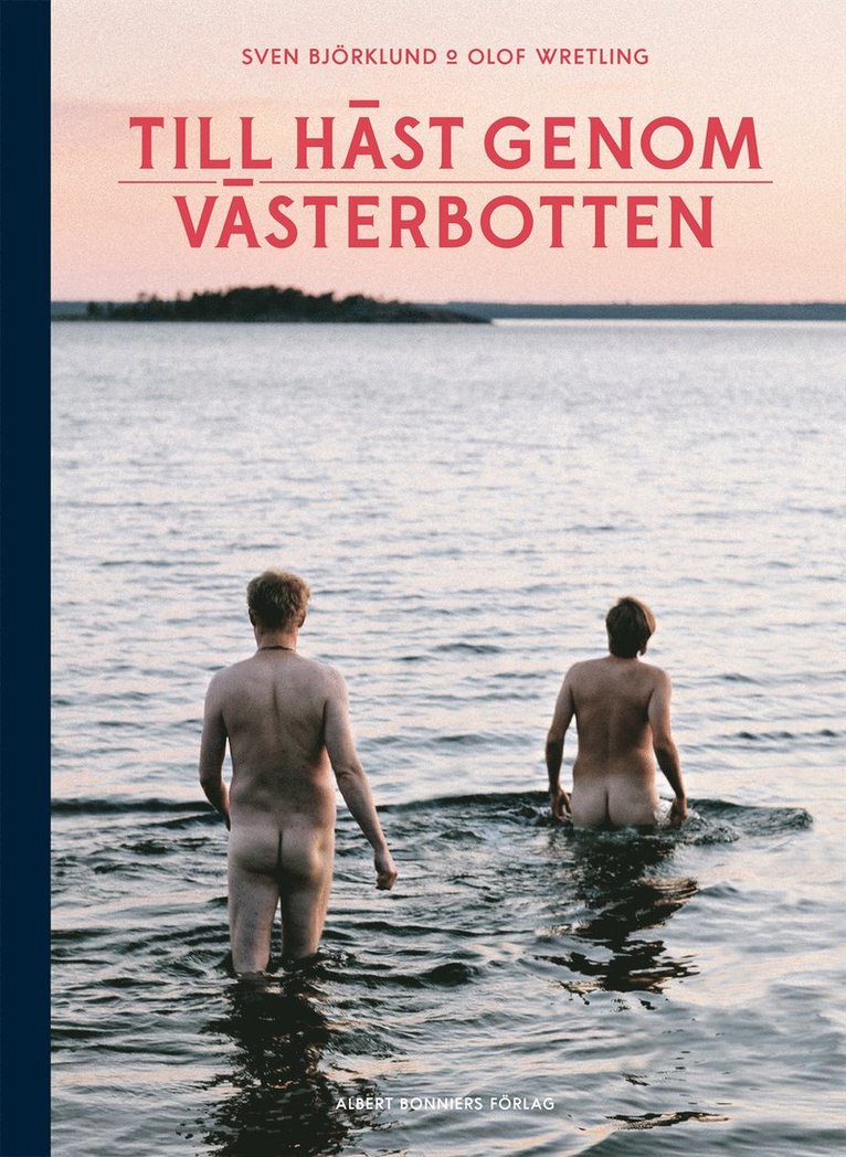 Sven Björklund, Olof Wretling - Till häst genom Västerbotten, Inbunden