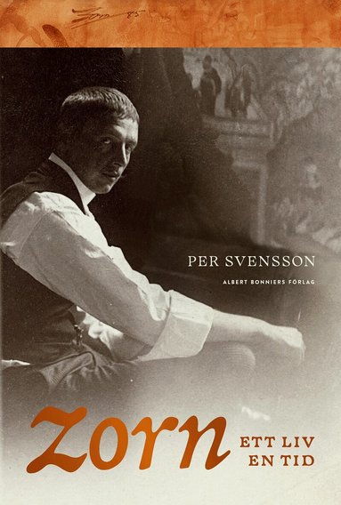 Per Svensson - Zorn - ett liv, en tid, Inbunden