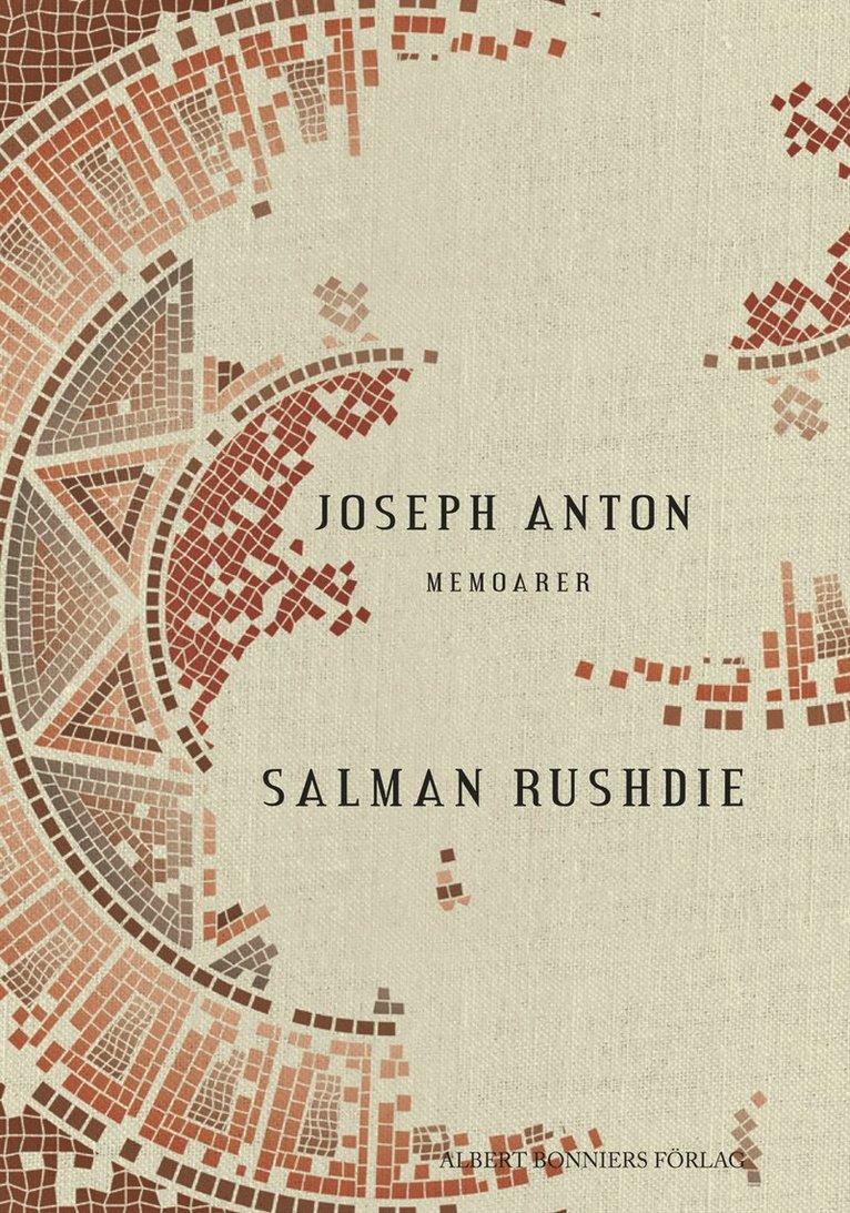 Salman Rushdie - Joseph Anton : memoarer, Inbunden