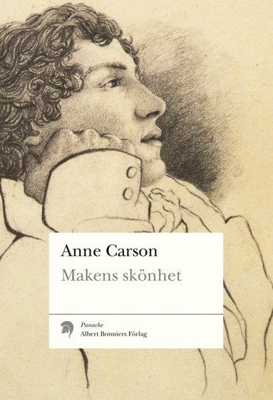 Anne Carson - Makens skönhet : en fiktiv essä i 29 tangos, Häftad