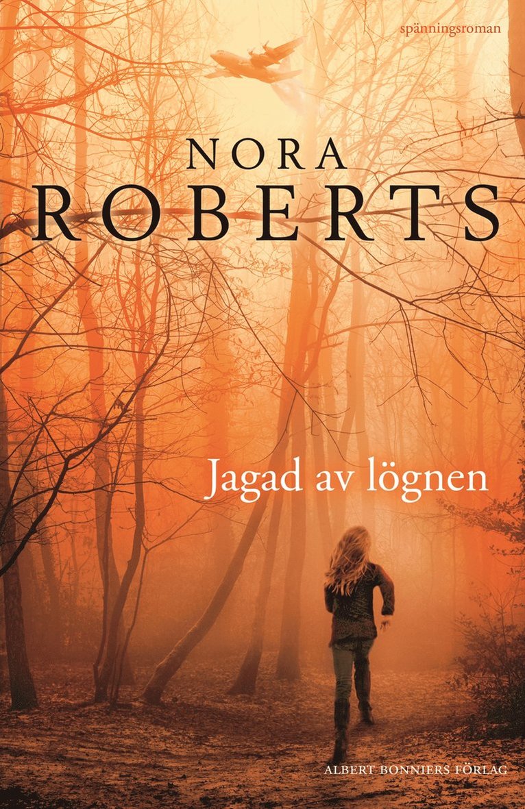 Nora Roberts - Jagad av lögnen, Inbunden