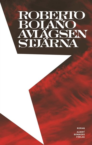 Roberto Bolaño - Avlägsen stjärna, Inbunden
