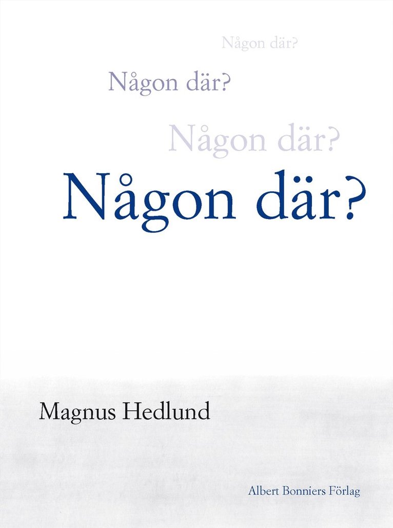 Någon där?