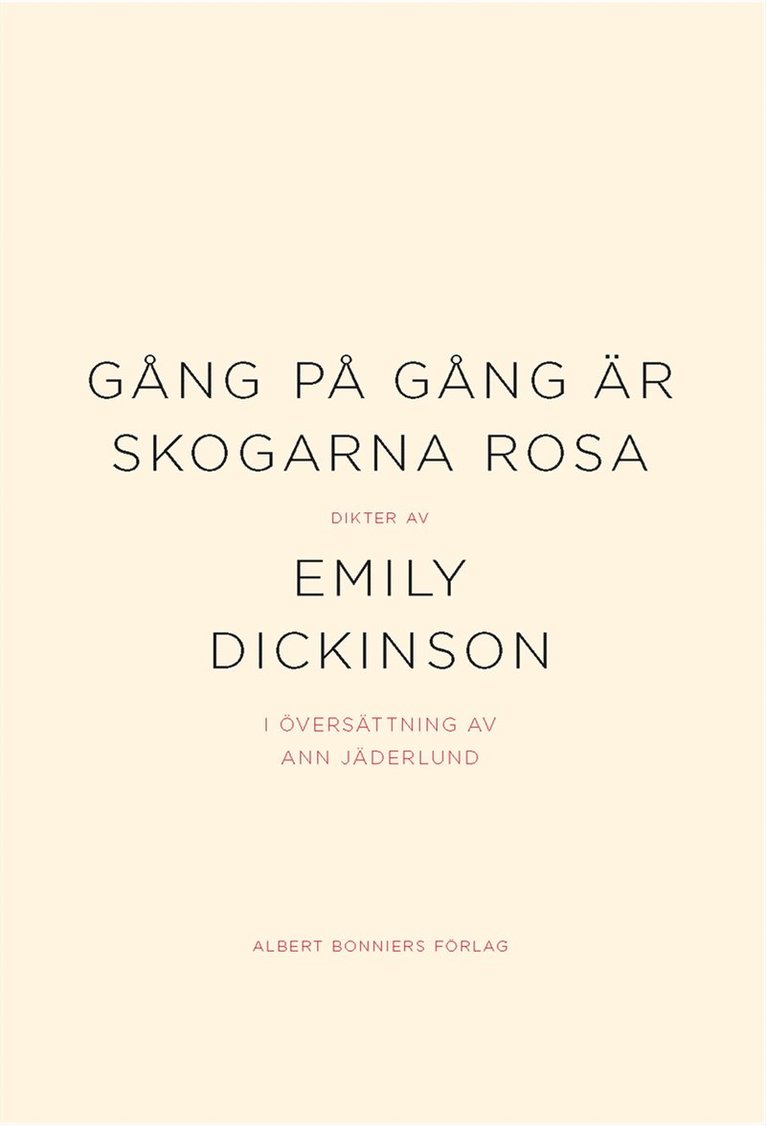 Emily Dickinson - Gång på gång är skogarna rosa, Häftad