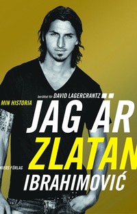 bokomslag Jag är Zlatan Ibrahimovic : min historia