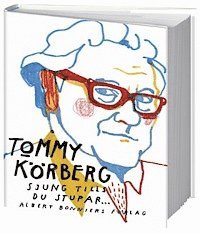 Tommy Körberg - Sjung tills du stupar, Inbunden