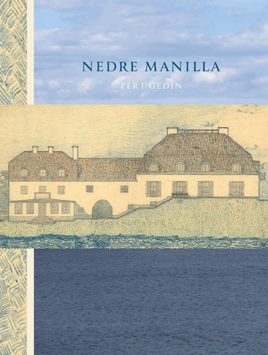 Per I. Gedin - Nedre Manilla, Inbunden