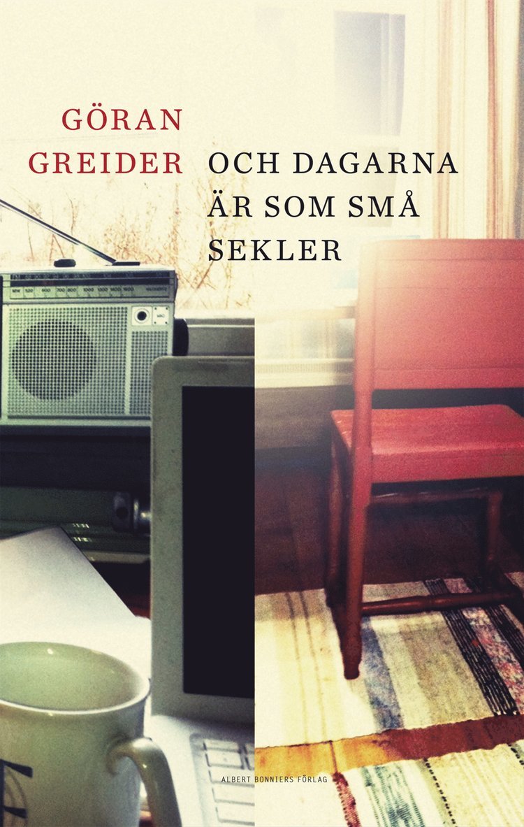 Göran Greider - Och dagarna är som små sekler, Inbunden