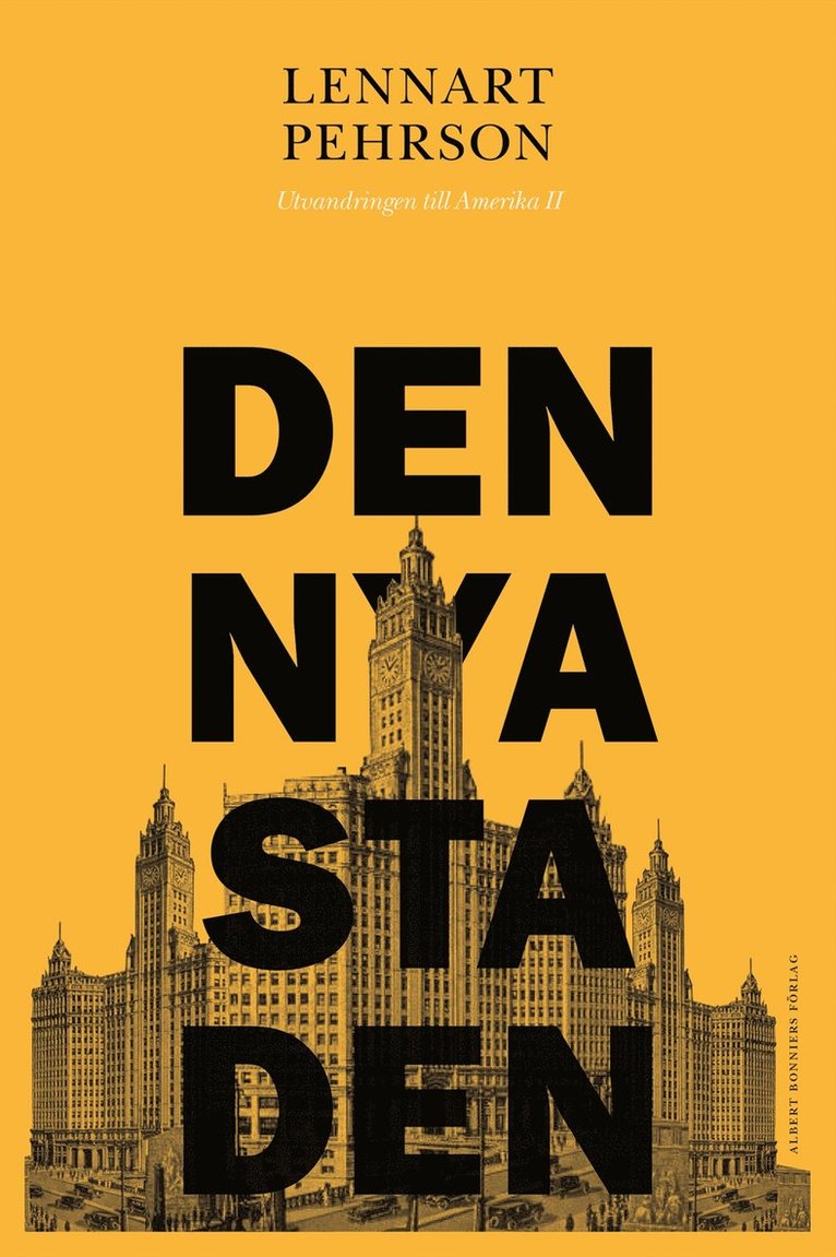 Den nya staden : utvandringen till Amerika II