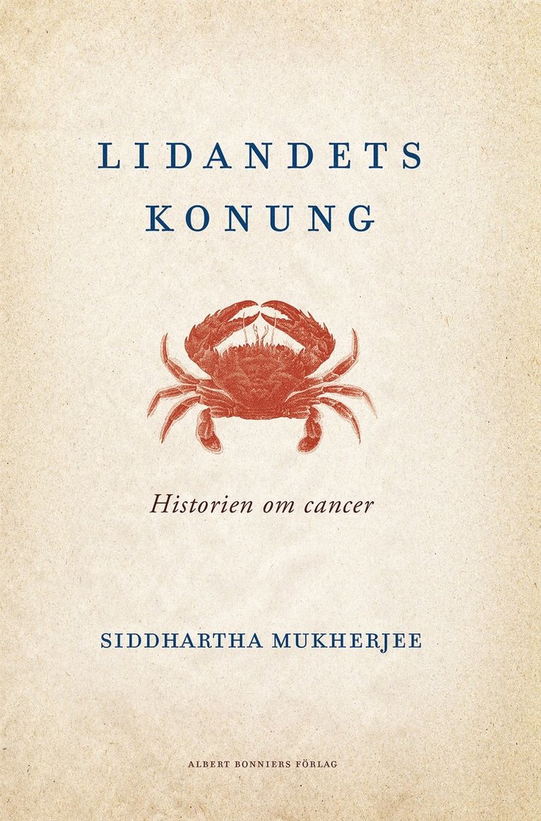 Lidandets konung : historien om cancer 1