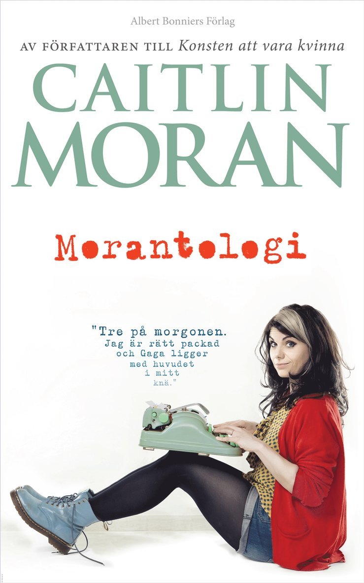 Caitlin Moran - Morantologi, Inbunden