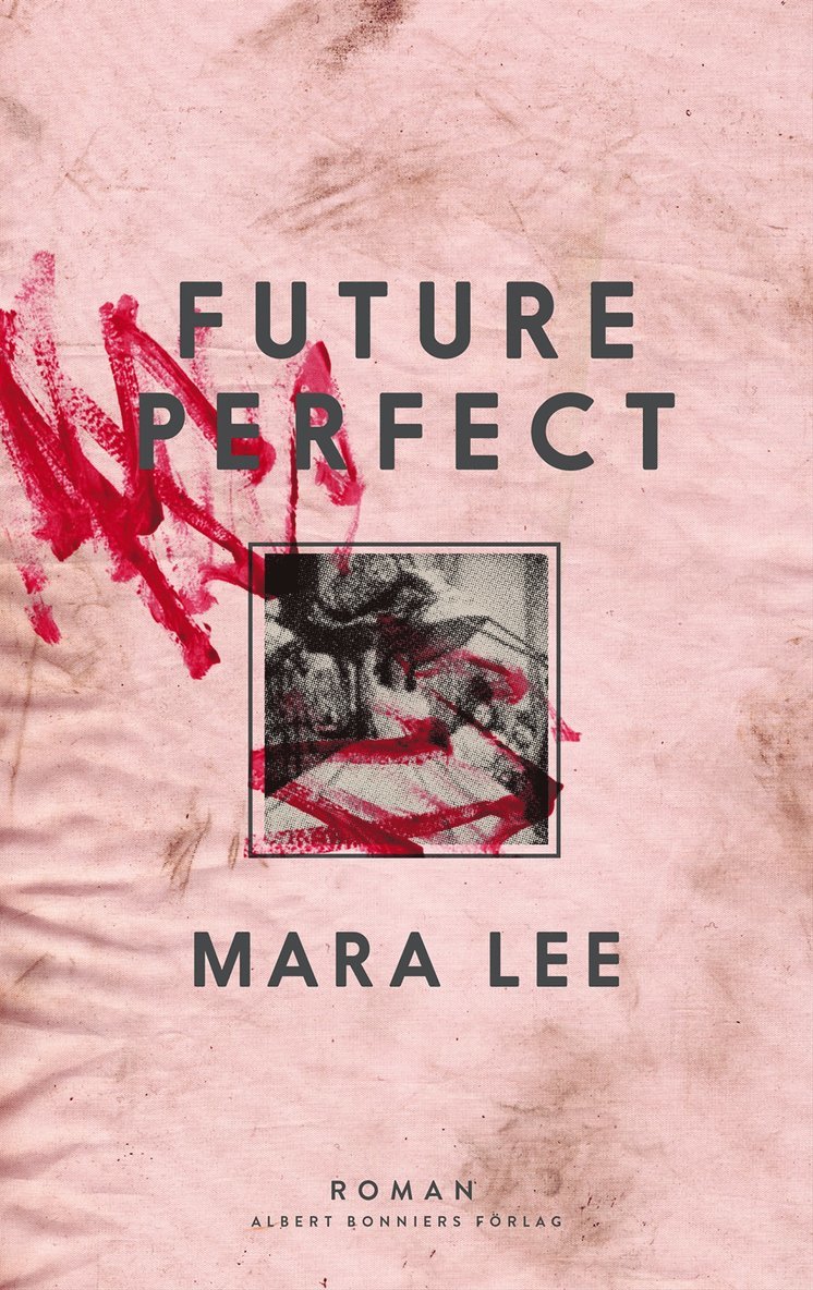 Mara Lee - Future perfect, Inbunden