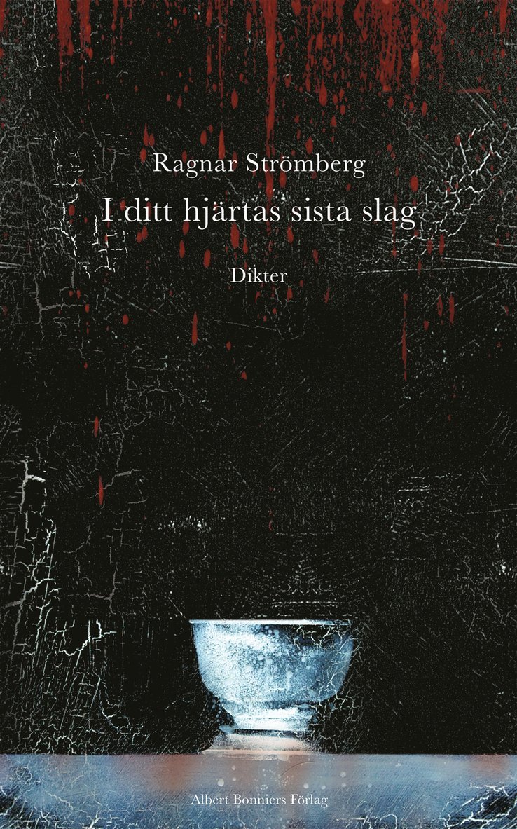 Ragnar Strömberg - I ditt hjärtas sista slag : dikter, Inbunden