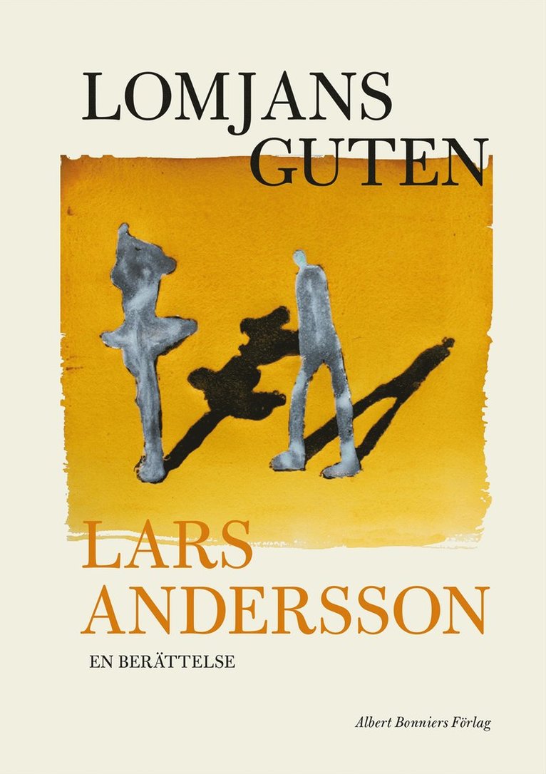 Lars Andersson - Lomjansguten : en berättelse, Inbunden