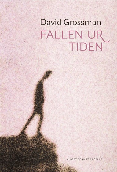 David Grossman - Fallen ur tiden, Inbunden