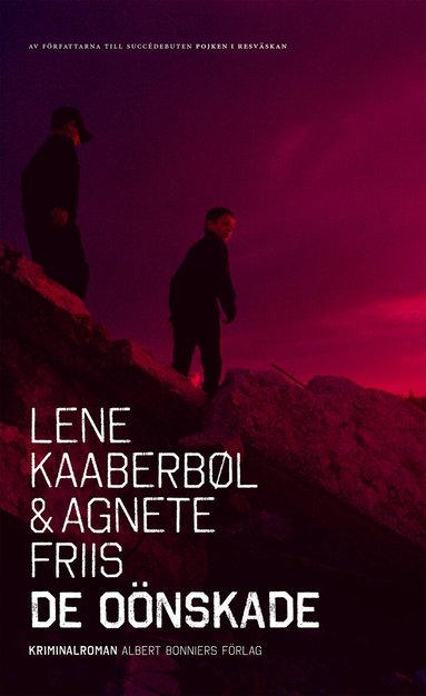 Lene Kaaberbøl, Agnete Friis - De oönskade, Inbunden