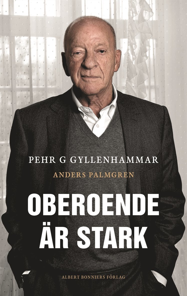 Anders Palmgren, Pehr G. Gyllenhammar - Oberoende är stark, Inbunden