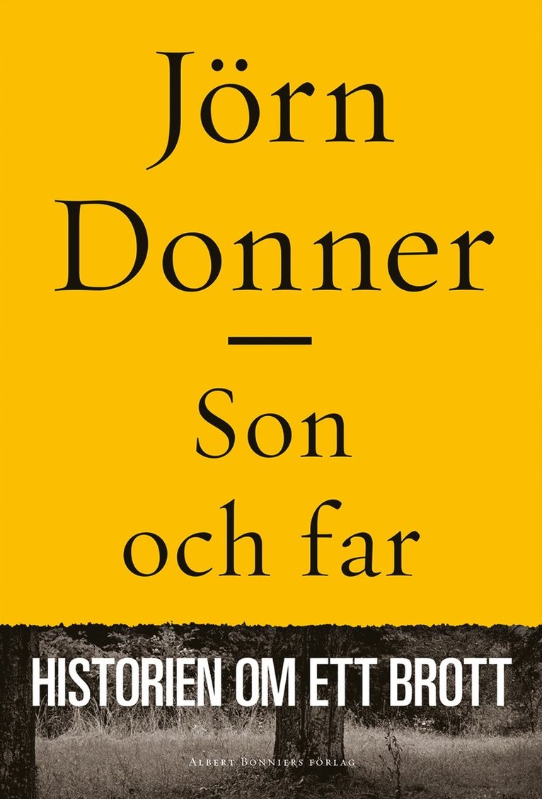 Jörn Donner - Son och far : historien om ett brott, Inbunden
